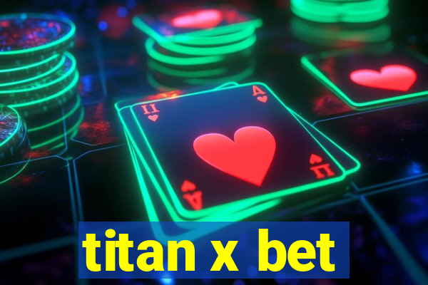 titan x bet