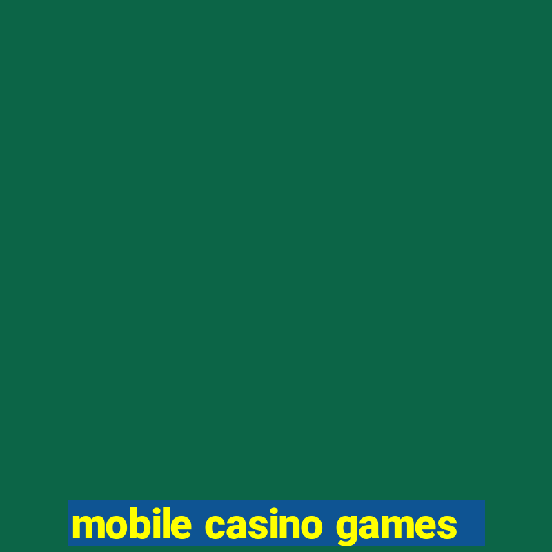 mobile casino games