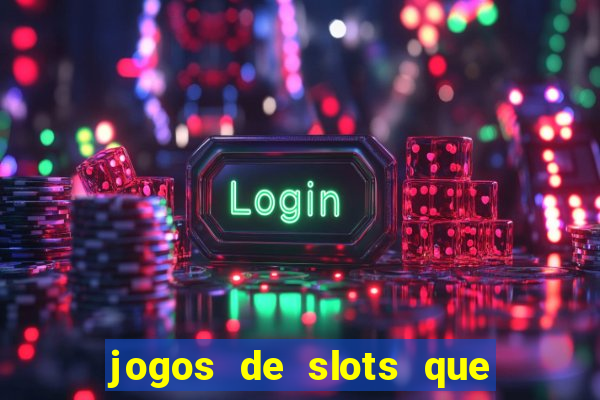 jogos de slots que dao bonus no cadastro