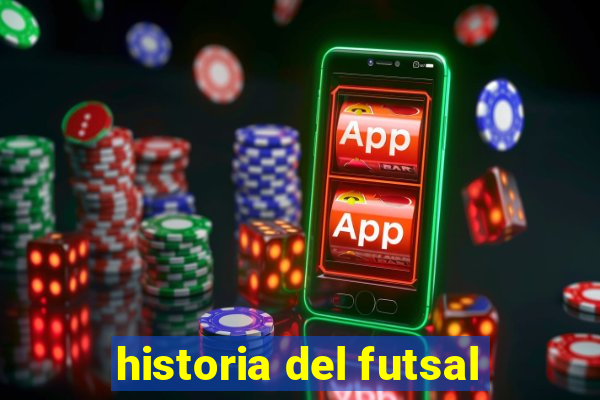 historia del futsal