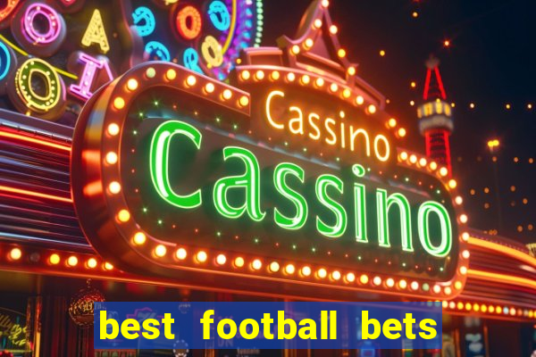 best football bets for today