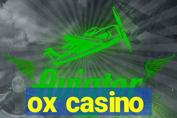 ox casino