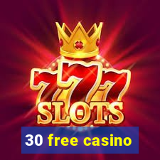 30 free casino