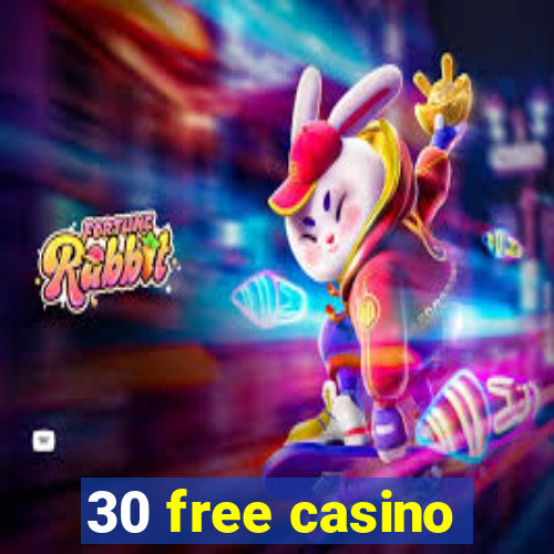 30 free casino