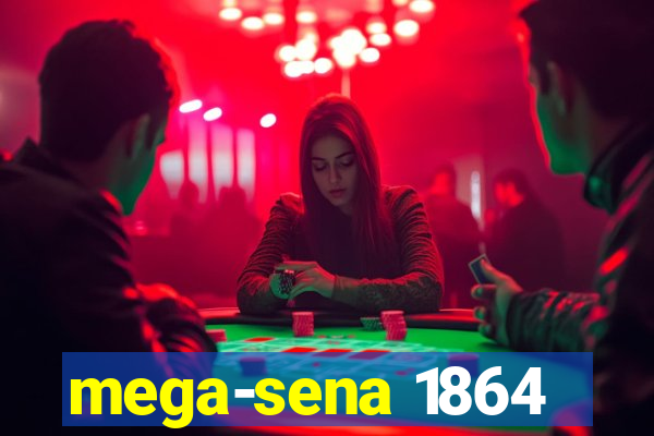 mega-sena 1864