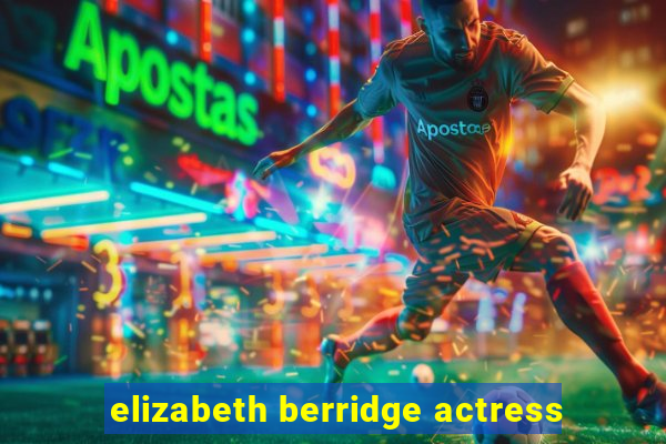 elizabeth berridge actress