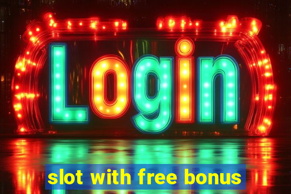 slot with free bonus