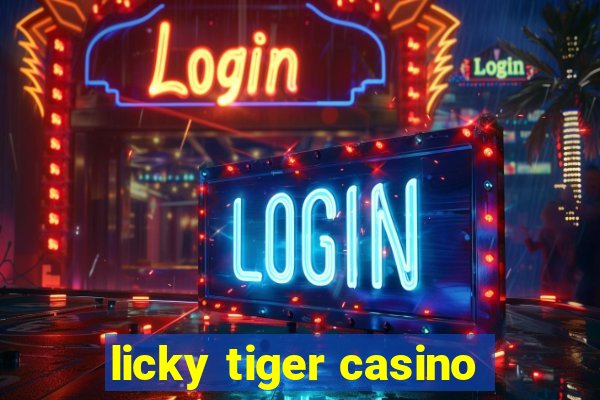 licky tiger casino