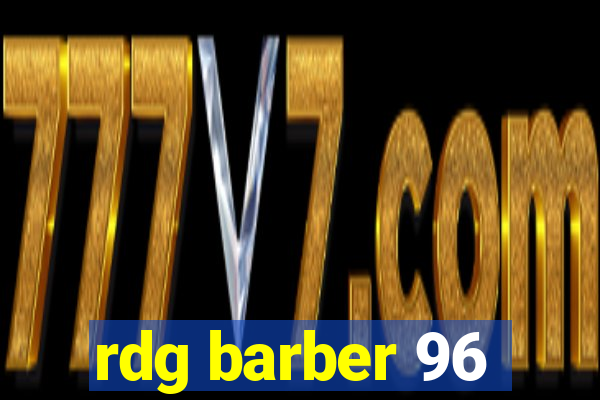 rdg barber 96