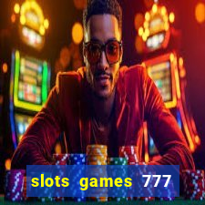 slots games 777 casino free u3172