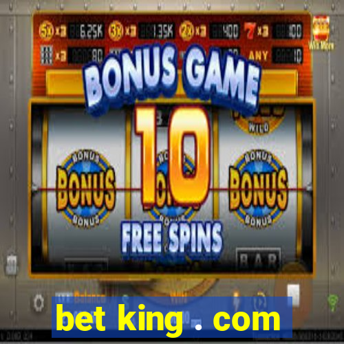 bet king . com