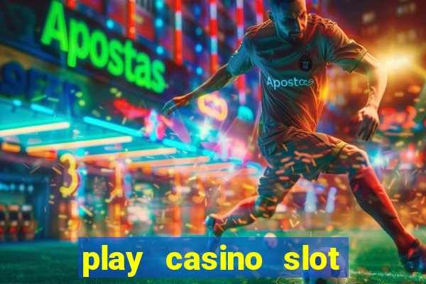 play casino slot machine games for free