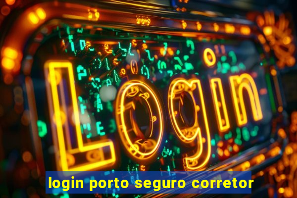 login porto seguro corretor