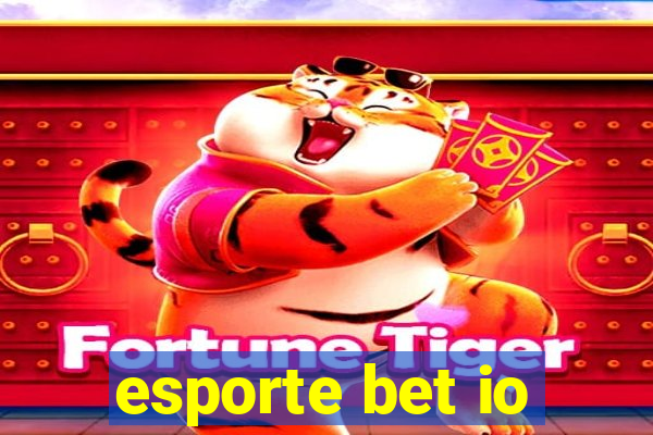 esporte bet io