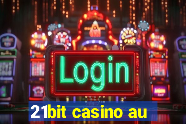 21bit casino au