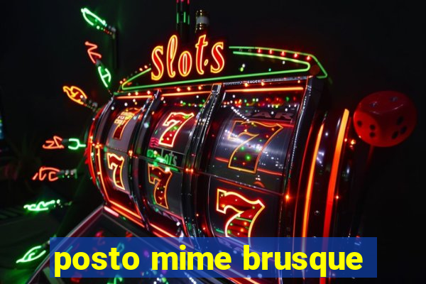 posto mime brusque