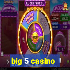 big 5 casino