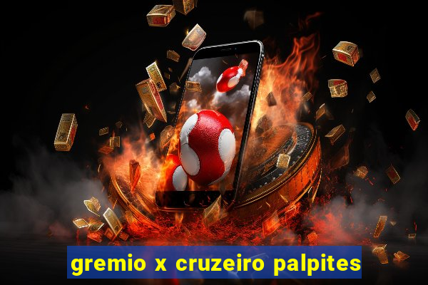 gremio x cruzeiro palpites