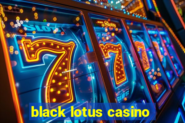 black lotus casino