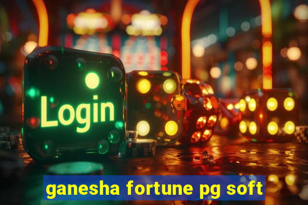 ganesha fortune pg soft