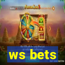 ws bets