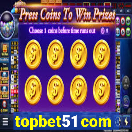 topbet51 com