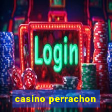 casino perrachon