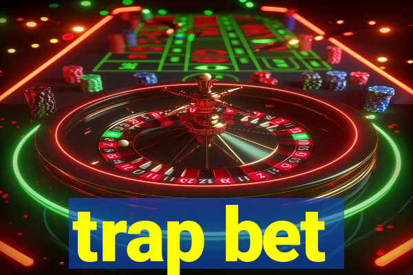 trap bet