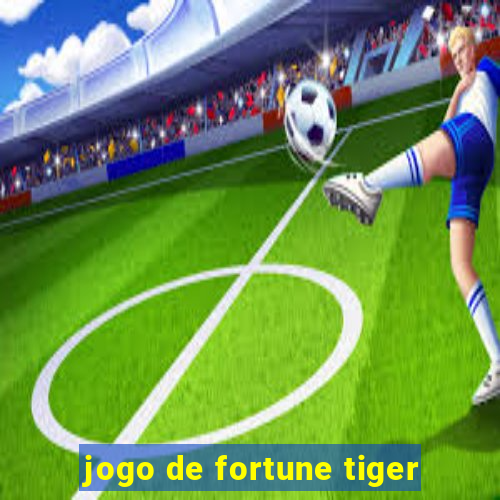 jogo de fortune tiger