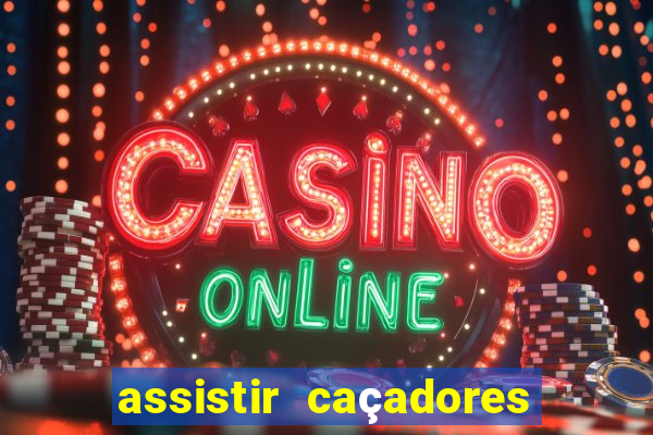 assistir caçadores de tesouros