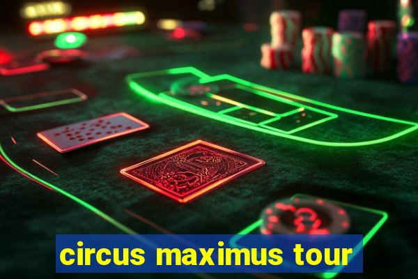 circus maximus tour