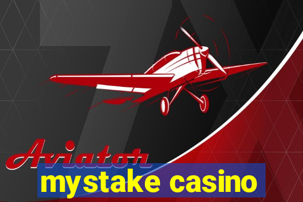 mystake casino