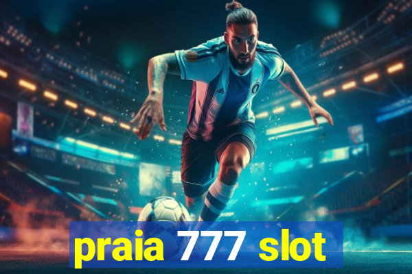 praia 777 slot