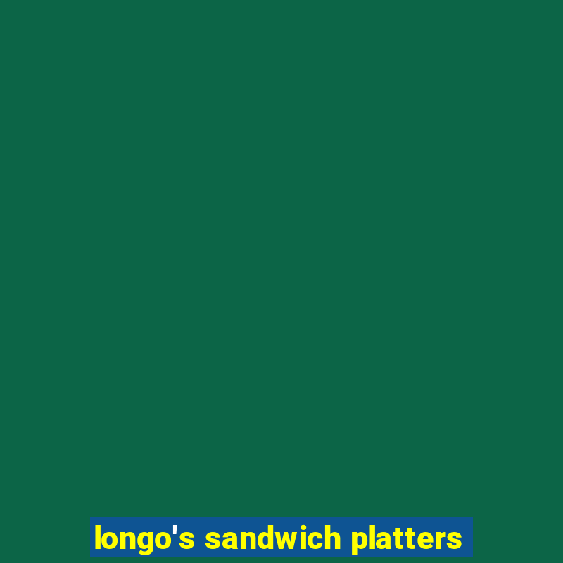 longo's sandwich platters