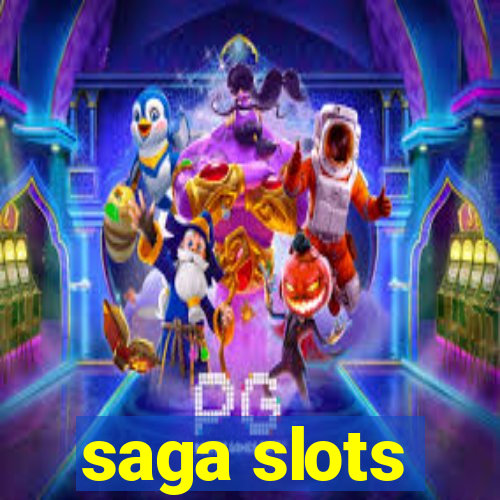 saga slots