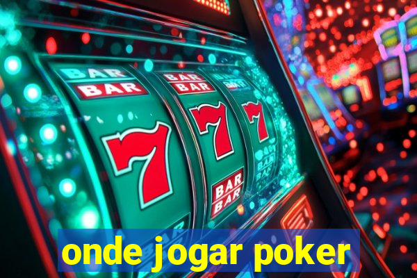 onde jogar poker