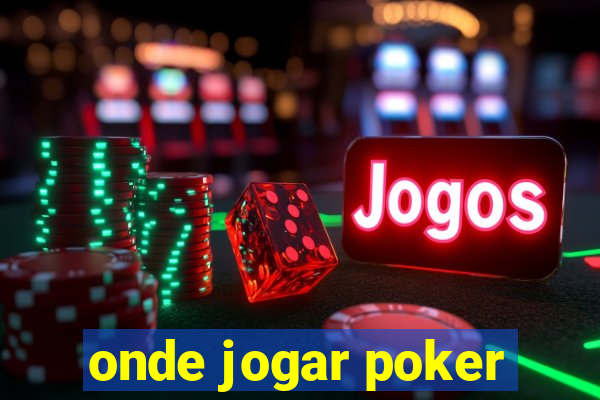 onde jogar poker