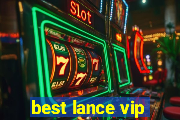 best lance vip