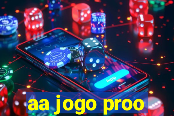 aa jogo proo