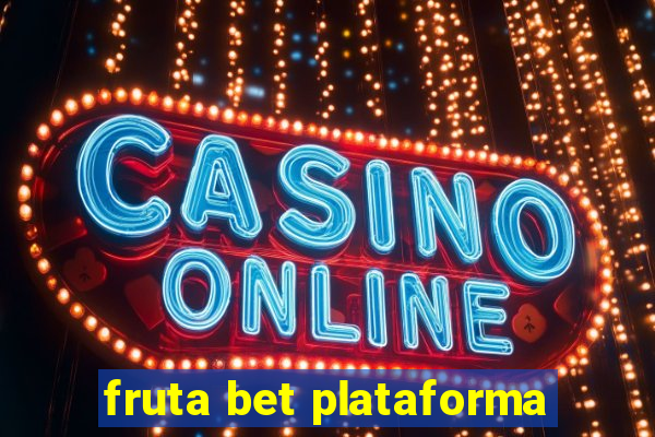 fruta bet plataforma