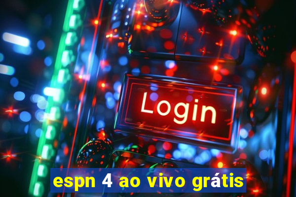 espn 4 ao vivo grátis