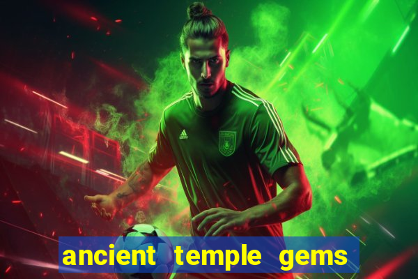 ancient temple gems slot online