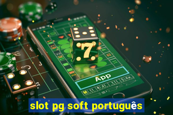 slot pg soft português