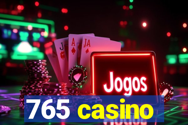 765 casino