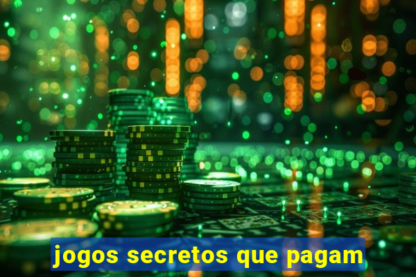 jogos secretos que pagam