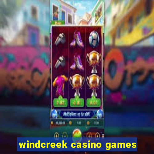 windcreek casino games