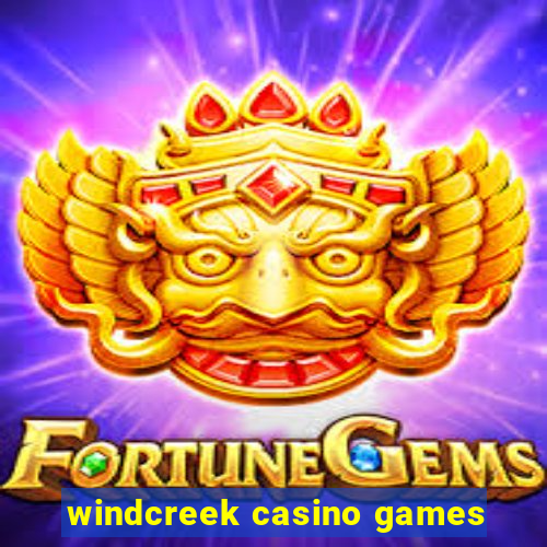 windcreek casino games