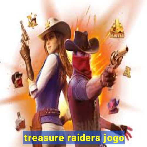 treasure raiders jogo