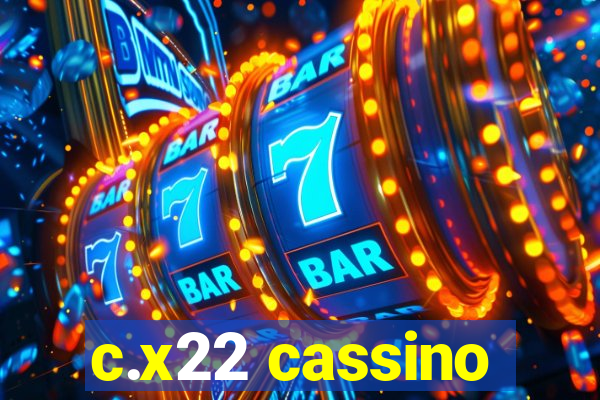 c.x22 cassino