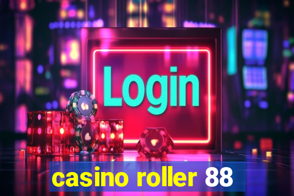 casino roller 88